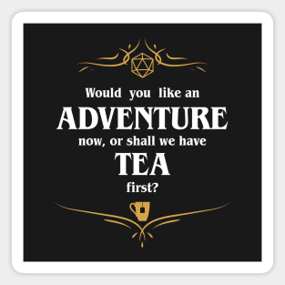 Adventure or Tea Dungeons Crawler and Dragons Slayer Magnet